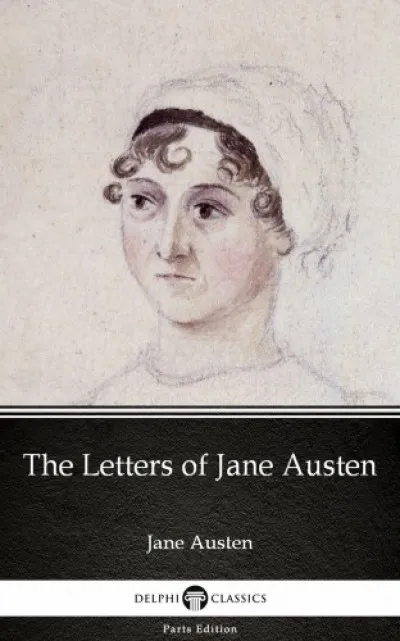Vedd meg most The Letters of Jane Austen by Jane Austen (Illustrated)