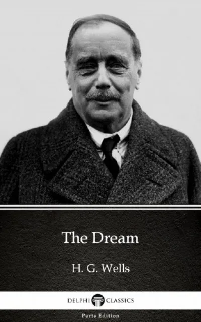 The Dream by H. G. Wells (Illustrated) Outlet