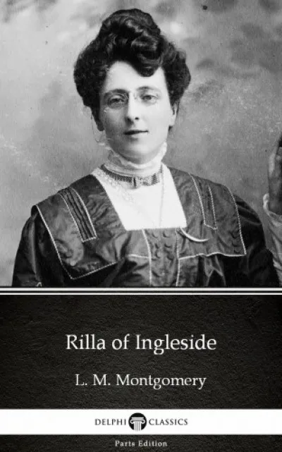 Azonnal elérhető Rilla of Ingleside by L. M. Montgomery (Illustrated)