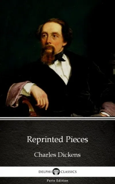 Korlátozott ajánlat Reprinted Pieces by Charles Dickens (Illustrated)