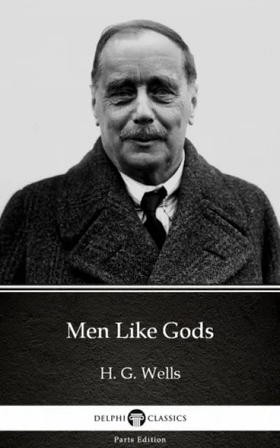 Csak ma Men Like Gods by H. G. Wells (Illustrated)