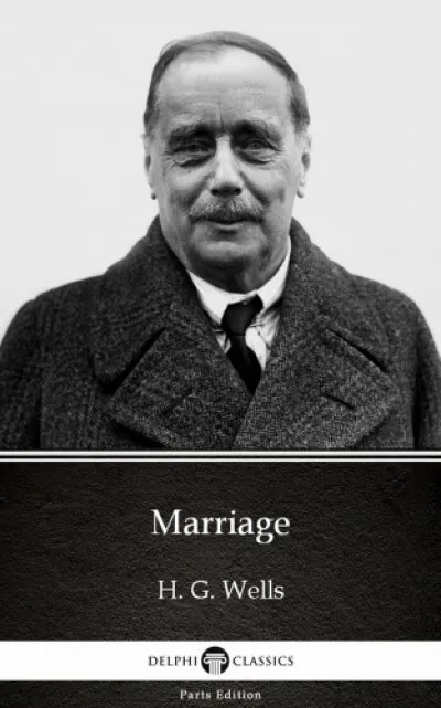 Marriage by H. G. Wells (Illustrated) Kihagyhatatlan ajánlat