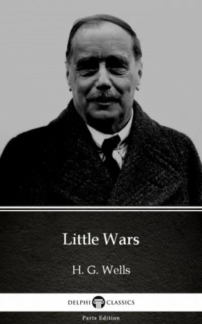 Little Wars by H. G. Wells (Illustrated) Expressz kézbesítés