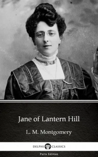 Biztonságos fizetés Jane of Lantern Hill by L. M. Montgomery (Illustrated)