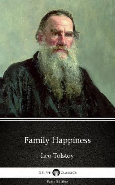 Family Happiness by Leo Tolstoy (Illustrated) Gyors kiszállítás