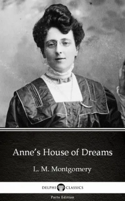 Gyors szállítás Anne's House of Dreams by L. M. Montgomery (Illustrated)