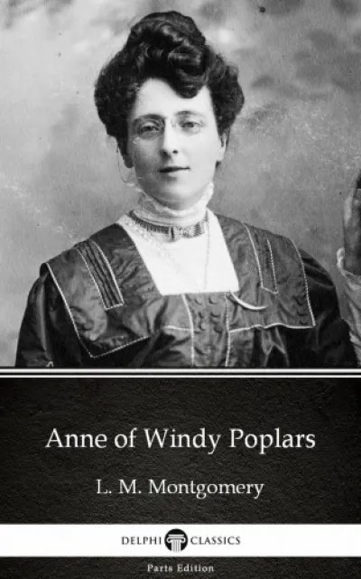 Anne of Windy Poplars by L. M. Montgomery (Illustrated) Expressz szállítás