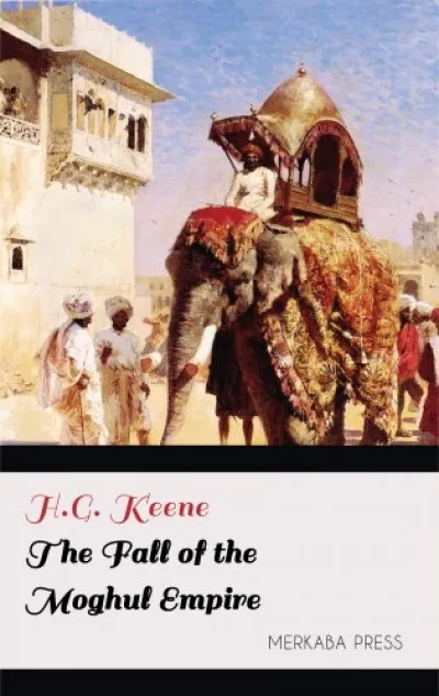 The Fall of the Moghul Empire Vedd meg most