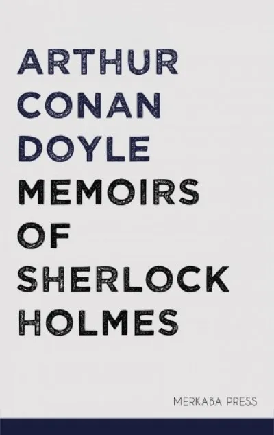 Memoirs of Sherlock Holmes Legkelendőbb
