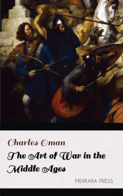 The Art of War in the Middle Ages Prémium