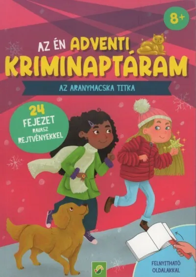 Vedd meg most Az én adventi kriminaptáram - Az aranymacska titka - 24 fejezet ravasz rejtvényekkel §K