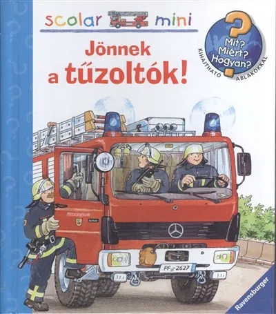 Jönnek a tűzoltók! - Mit? Miért? Hogyan? - Scolar mini 26. Exkluzív ajánlat
