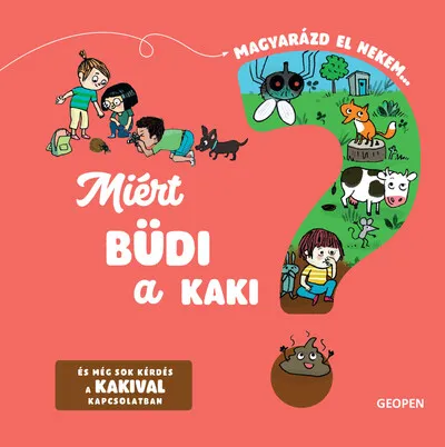 Legjobb ár Miért büdi a kaki? - Magyarázd el nekem…