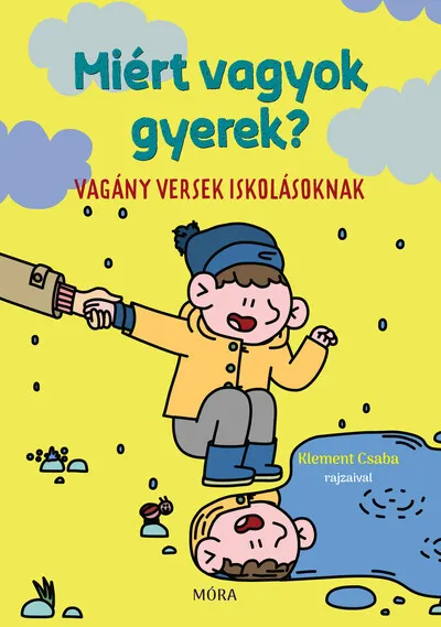 Olcsó Miért vagyok gyerek? - Vagány versek iskolásoknak
