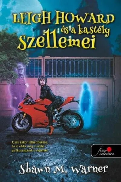 Kihagyhatatlan ajánlat Leigh Howard és a kastély szellemei
