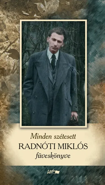 Minden szétesett - Radnóti Miklós füveskönyve Olcsó