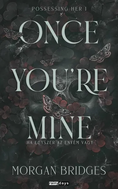 Outlet Once You`re Mine - Ha egyszer az enyém vagy - Possessing Her 1. (éldekorált)