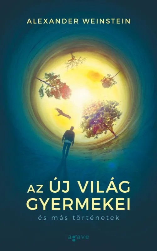 Utolsó esély Az Új Világ gyermekei és más történetek