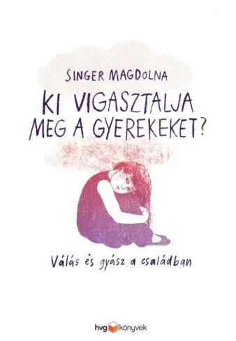 Ki vigasztalja meg a gyerekeket? - E-könyv Legnépszerűbb