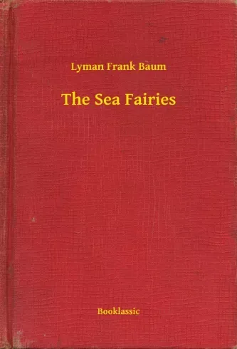 Vedd meg most The Sea Fairies - E-könyv
