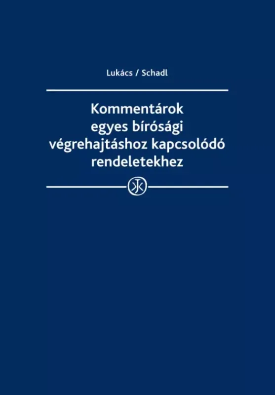 Nézd meg most Kommentárok egyes bírósági végrehajtáshoz kapcsolódó rendeletekhez - E-könyv