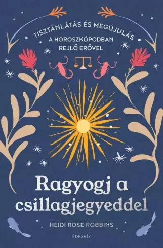 Ragyogj a csillagjegyeddel - E-könyv Különleges ajánlat