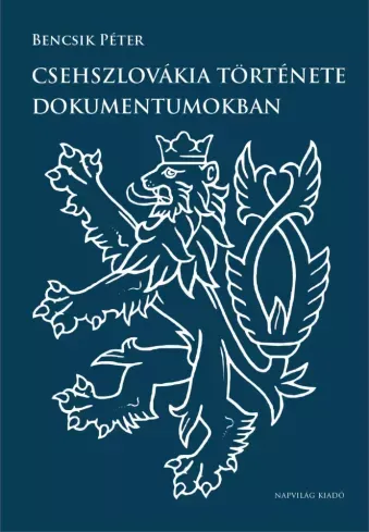 Csehszlovákia története dokumentumokban - E-könyv Rendeld meg most
