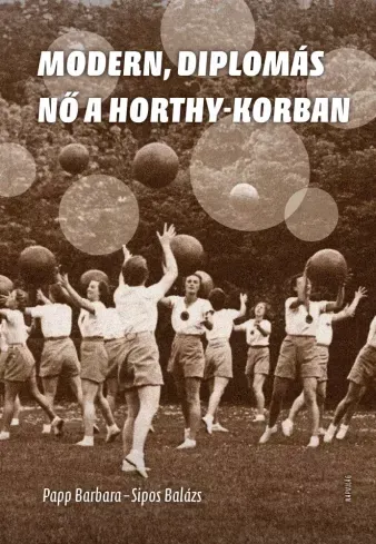 Modern, diplomás nő a Horthy-korban - E-könyv Expressz kézbesítés