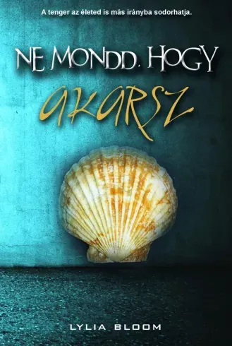 Ne mondd, hogy akarsz - E-könyv Szezonális akció