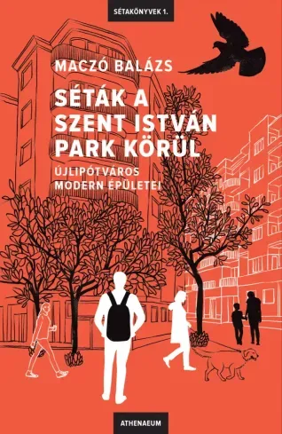 Szuper ajánlat Séták a Szent István park körül - E-könyv