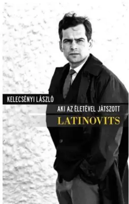 Akciós ár Aki az életével játszott - Latinovits