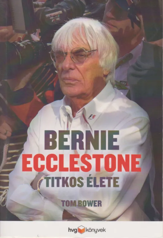 Prémium Bernie Ecclestone titkos élete
