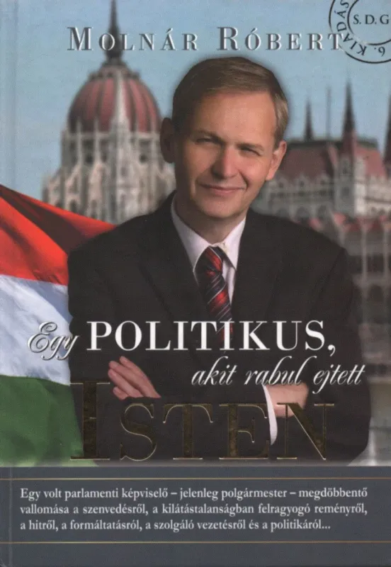 Egy politikus, akit rabul ejtett Isten Utolsó esély