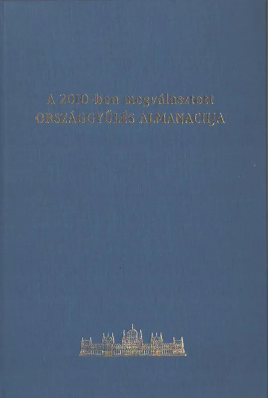 A 2010-ben megválasztott Országgyűlés Almanachja Árcsökkenés