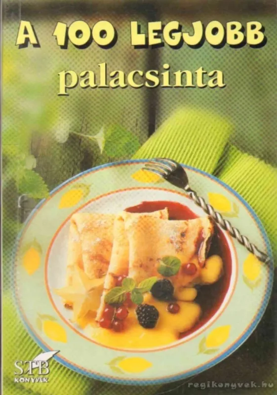 A 100 legjobb palacsinta Biztonságos fizetés