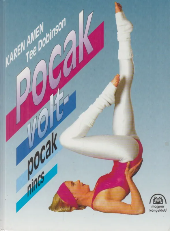 Vásárlói kedvenc Pocak volt - pocak nincs