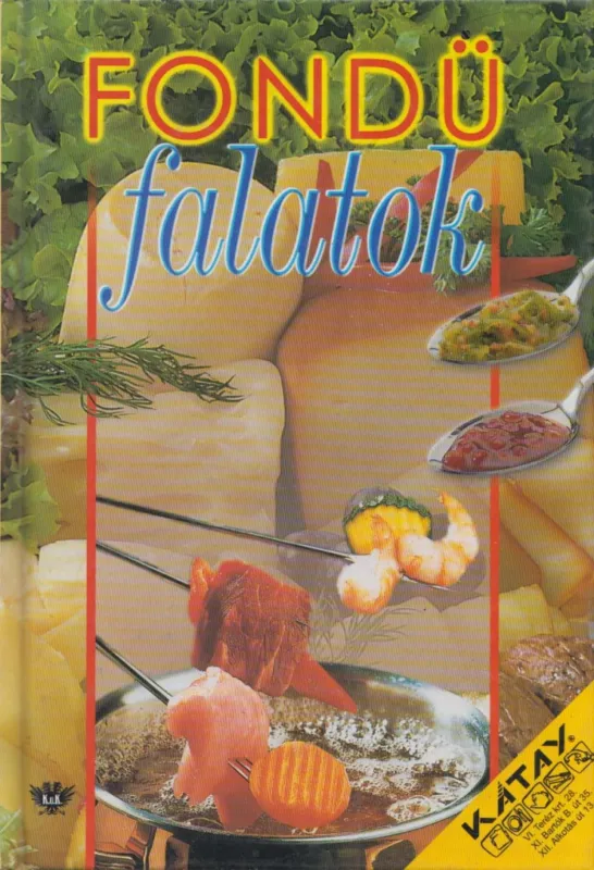 Fondü falatok Legkelendőbb