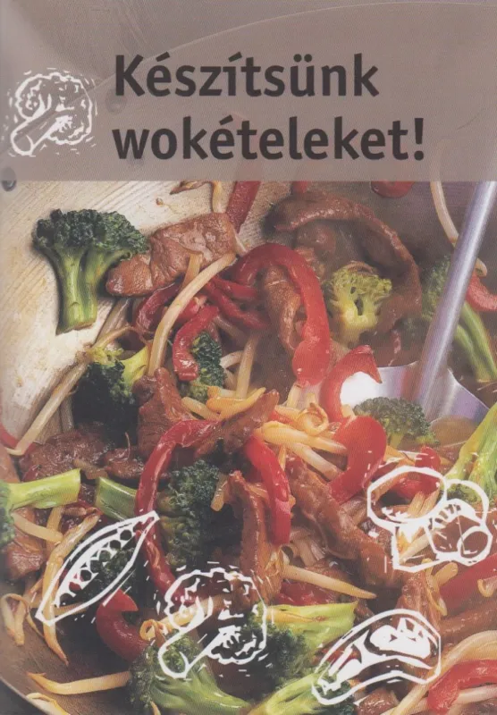 Akciós ár Készítsünk wokételeket!