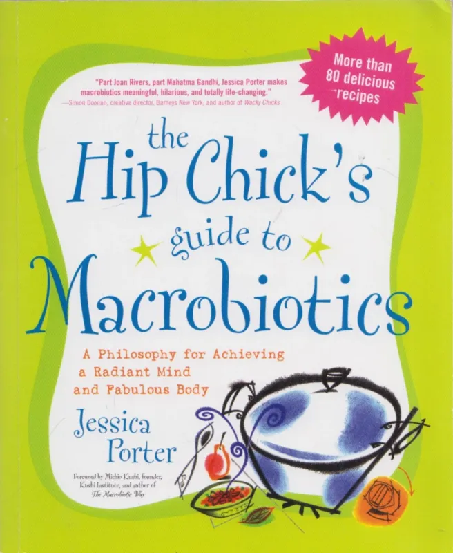 The Hip Chick's Guide to Macrobiotics Biztonságos vásárlás
