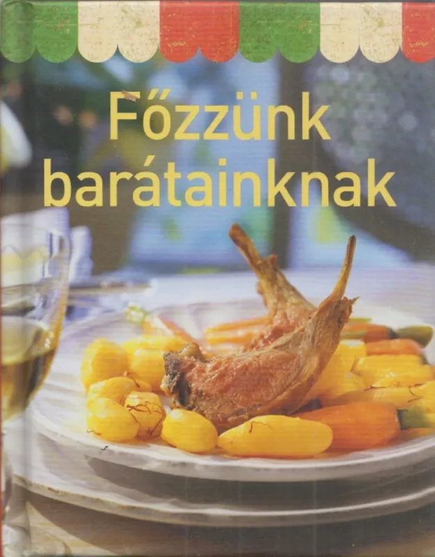 Főzzünk barátainknak Azonnali szállítás