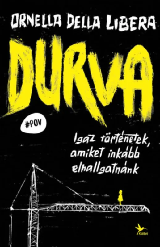 Durva - Igaz történetek, amiket inkább elhallgatnánk Biztonságos fizetés