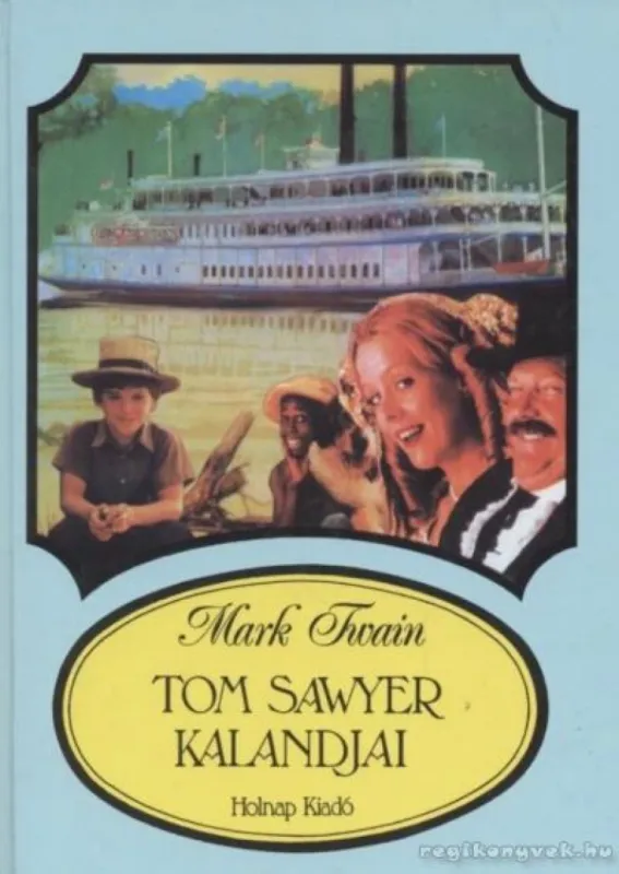 Tom Sawyer kalandjai Gyors szállítás