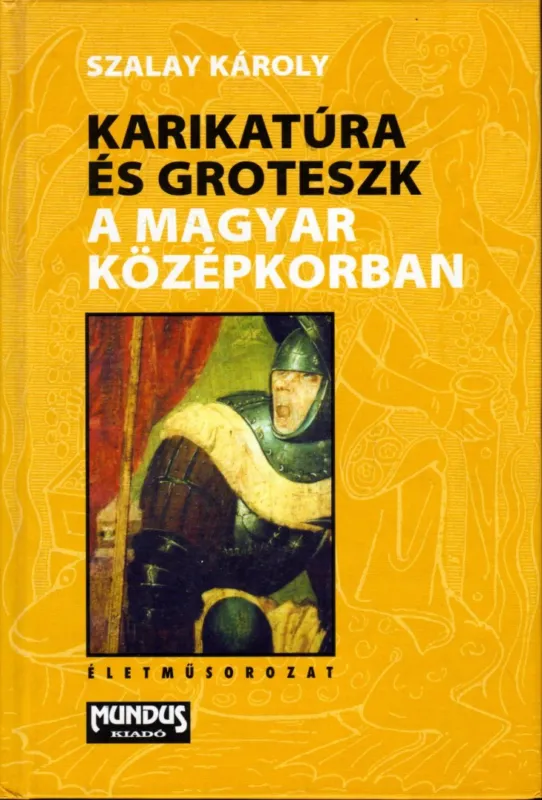 Karikatúra és groteszk a magyar középkorban Nézd meg most
