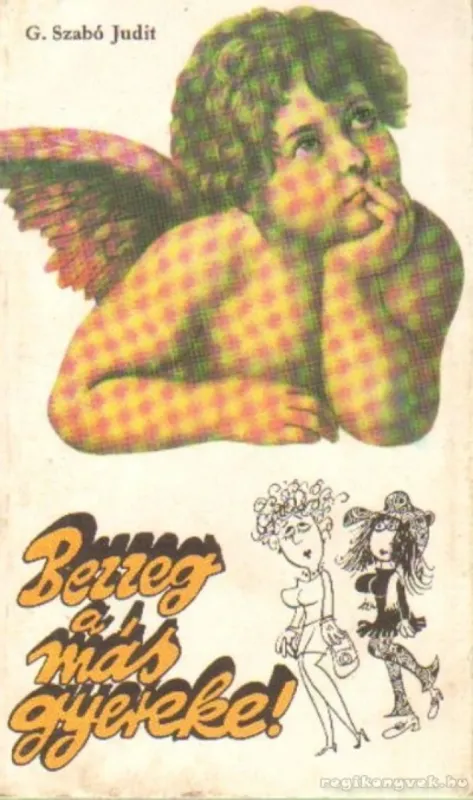 Bezzeg a más gyereke! Ne maradj le