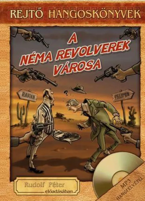 A néma revolverek városa (Hangoskönyv) Csak ma