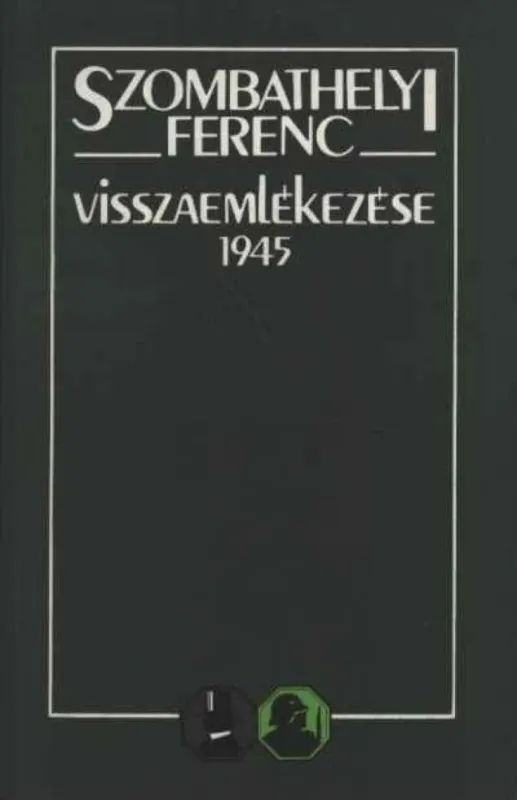 Olcsóbb Szombathelyi Ferenc visszaemlékezése 1945