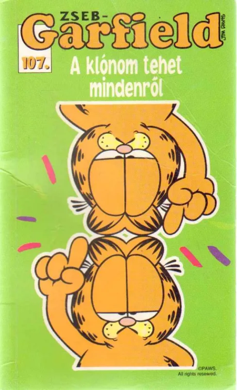 Zseb-Garfield 107. - A klónom tehet mindenről Kedvezményes ár