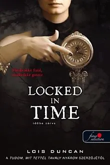 Locked in Time - Időbe zárva Ne maradj le