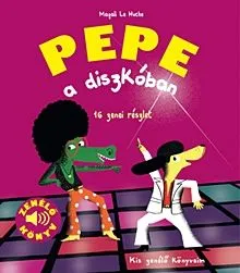 Olcsó Pepe a diszkóban - Zenélő könyv