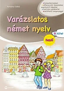 Varázslatos német nyelv - Kezdő „B” kötet Bestseller